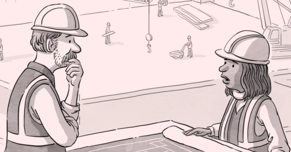 A cartoon-style illustration of two construction engineers standing with a table between them. They have three rolls of building site blueprints, a ruler, and a pen on top of the table. Far behind them, the site workers, and the crane are on a second platform. One engineer says to the other, "Are they sure it isn't supposed to be a software platform?".