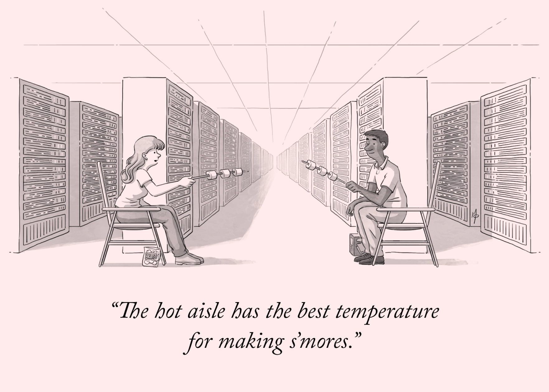 A cartoon-style illustration of a woman and a man sitting comfortably on their chairs, facing each other, while holding marshmallows. They are sitting at the end of server racks inside the data center. The woman says: The hot aisle has the best temperature for making s'mores.