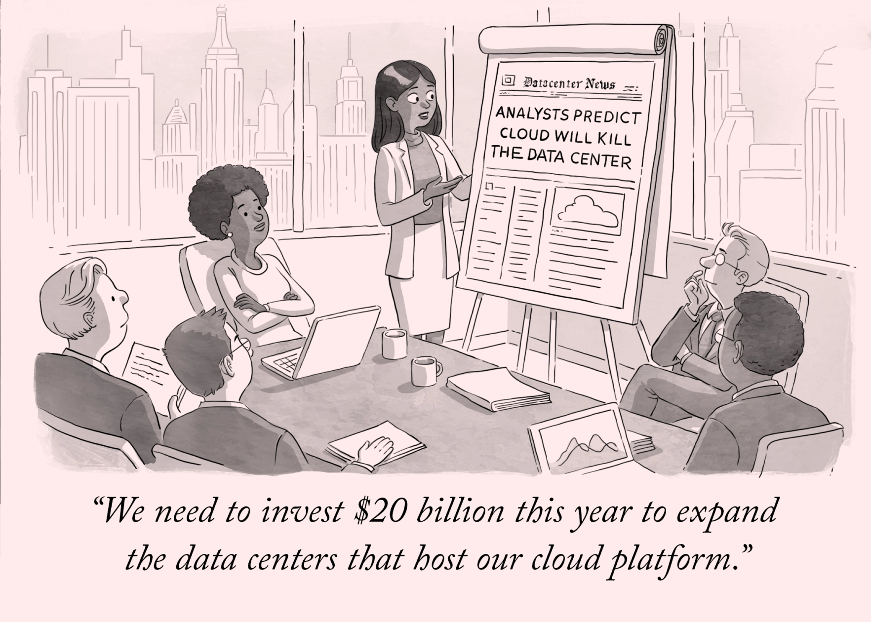 A cartoon-style illustration of a woman giving a presentation of the company projection plan in front of five people. She is showing an enlarged version of the "Datacenter News" front page. The headline says, "We need to invest $20 billion this year to expand the data centers that host our cloud platform."