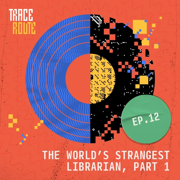 Stylized image of episode 12: The world's strangest librarian, part 1