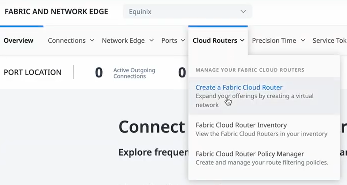 A menu opened from a top navigation bar on the Equinix portal. The menu is labeled Cloud Routers, and the menu contains three options with descriptions: Create a Fabric Cloud Router, Fabric Cloud Router Inventory, and Fabric Cloud Router Policy Manager. The Create a Fabric Cloud Router option is highlighted.