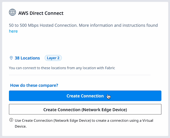 A box titled AWS Direct Connect. The description notes, "50 to 500 Mbps Hosted Connection. More information and instructions found here" with a link. The box then shares how many locations the service is available, and notes it is a layer 2 connection. The button labeled Create Connection is highlighted, with another button titled Create Connection (Network Edge) available underneath it.